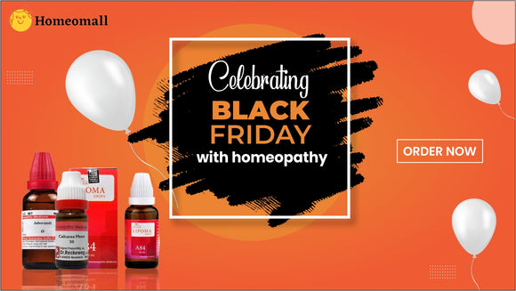 Time for Celebrating Black Friday with Homeopathy